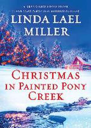 Christmas in Painted Pony Creek de Linda Miller