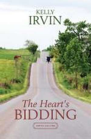 The Heart's Bidding de Kelly Irvin