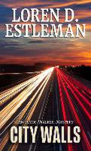 City Walls de Loren D. Estleman