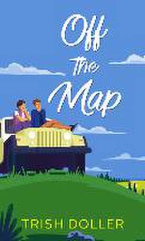 Off the Map de Trish Doller