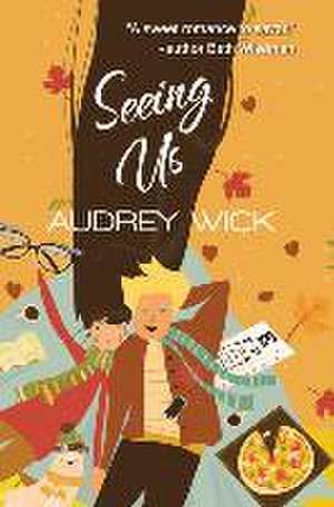 Seeing Us de Audrey Wick