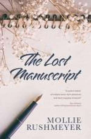 The Lost Manuscript de Mollie Rushmeyer