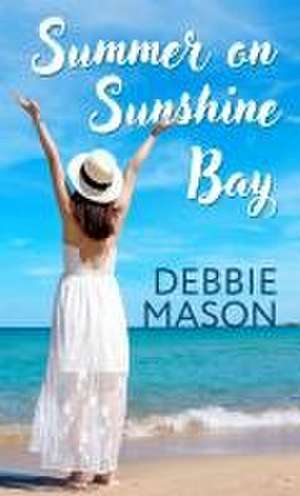 Summer on Sunshine Bay de Debbie Mason