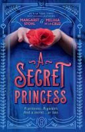 A Secret Princess de Margaret Stohl