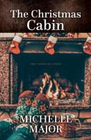 The Christmas Cabin de Michelle Major