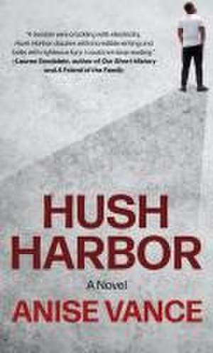 Hush Harbor de Anise Vance