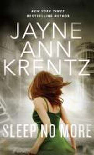 Sleep No More de Jayne Ann Krentz