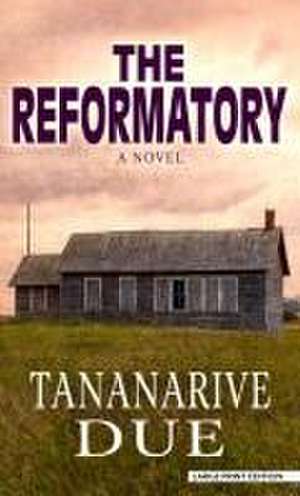 The Reformatory de Tananarive Due