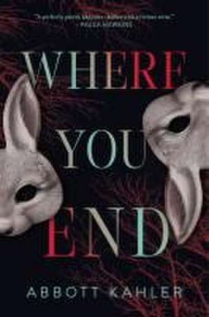 Where You End de Abbott Kahler