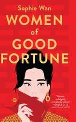 Women of Good Fortune de Sophie Wan