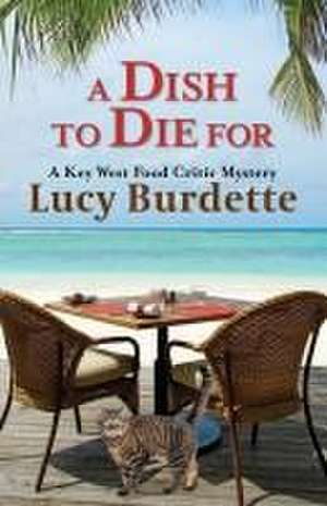 A Dish to Die for de Lucy Burdette