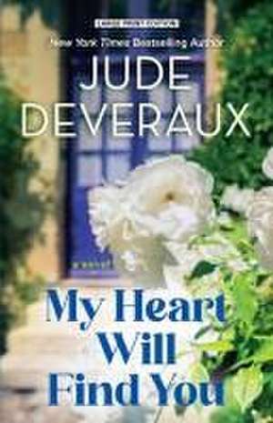 My Heart Will Find You de Jude Deveraux