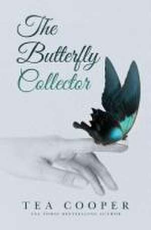 The Butterfly Collector de Tea Cooper