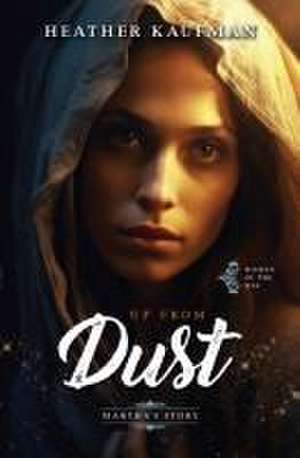 Up from Dust de Heather Kaufman