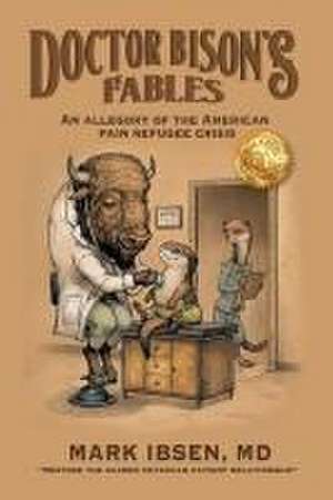 Doctor Bison's Fables de Mark Ibsen MD