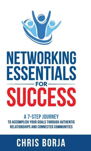 Networking Essentials for Success de Borja