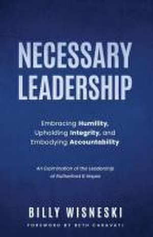 Necessary Leadership de Billy Wisneski