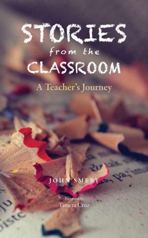 Stories from the Classroom de John Smeby