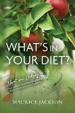 What's In Your Diet? de Maurice Jackson