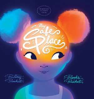 My Safe Place de Brittney Brackett