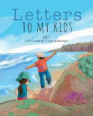 Letters to My Kids de Slj