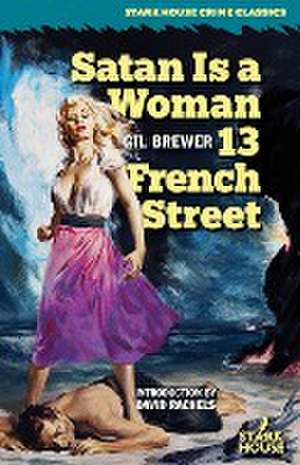 Satan is a Woman / 13 French Street de Gil Brewer