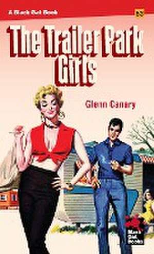 The Trailer Park Girls de Glenn Canary