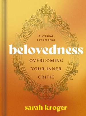 Belovedness de Sarah Kroger