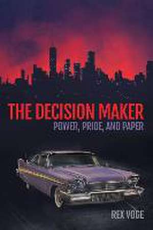 The Decision Maker de Rex Voge