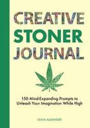 Creative Stoner Journal de Olivia Alexander