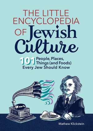 The Little Encyclopedia of Jewish Culture de Mathew Klickstein