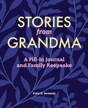 Stories from Grandma de Katie H Sweeney