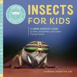 Insects for Kids de Sharman Johnston