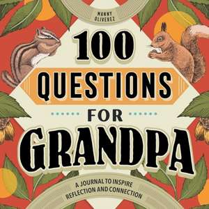 100 Questions for Grandpa de Manny Oliverez