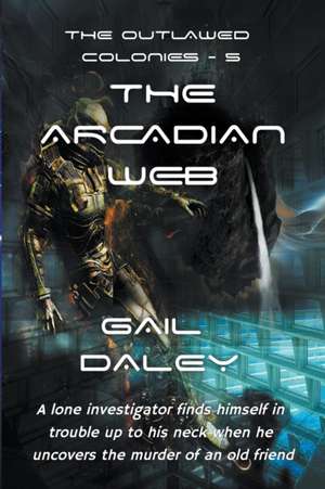 The Arcadian Web de Gail Daley