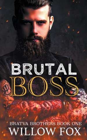 Brutal Boss de Willow Fox