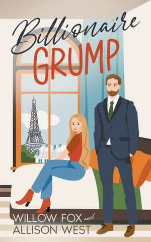 Billionaire Grump de Willow Fox