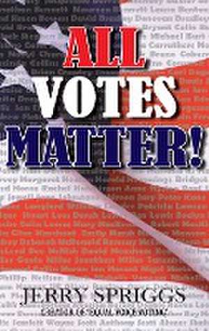 All Votes Matter de Jerry Spriggs