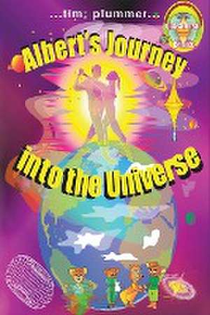 Albert's Journey into the Universe de Tim Plummer. . .