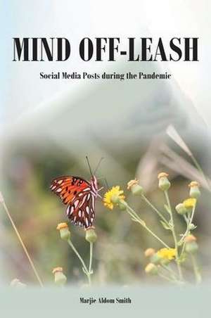 Mind Off-Leash de Marjie Aldom Smith