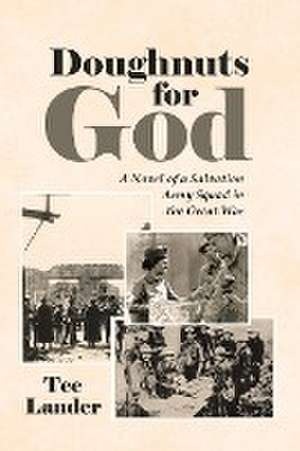 Doughnuts for God de Tee Lander
