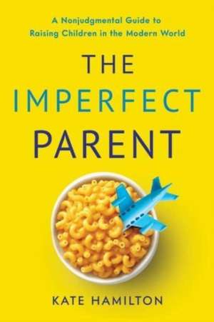 The Imperfect Parent de Kate Hamilton