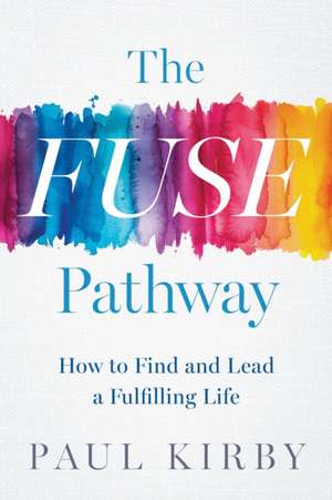 The Fuse Pathway de Paul Kirby