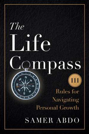 The Life Compass de Samer Abdo