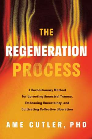 The Regeneration Process de Ame Cutler