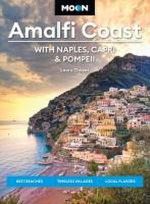 Moon Amalfi Coast: With Naples, Capri & Pompeii de Laura Thayer