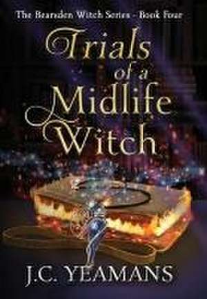 Yeamans, J: Trials of a Midlife Witch