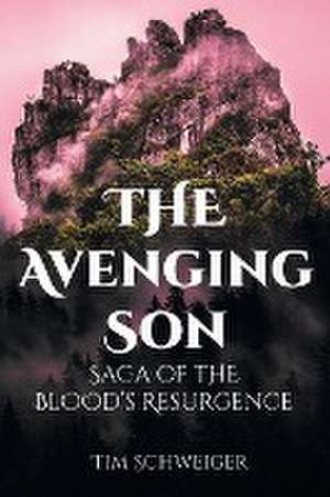 The Avenging Son de Tim Schweiger