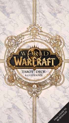 World of Warcraft: The Official Tarot Deck and Guidebook de Ian Flynn