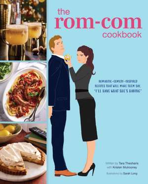 The ROM Com Cookbook de Tara Theoharis